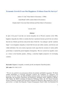 Economic Growth Evens-Out Happiness: Evidence from Six Surveys* Andrew E. Clark† (Paris School of Economics - CNRS) Sarah Flèche§ (CEP, London School of Economics) Claudia Senik‡ (University Paris-Sorbonne and Pari