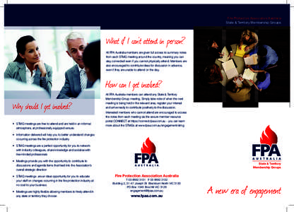 Fire Protection Association Australia State & Territory Membership Groups What if I can’t attend in person? All FPA Australia members are given full access to summary notes from each STMG meeting around the country, me