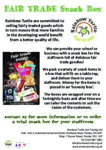 FAIR TRADE Snack Box Rainbow Turtle are committed to selling fairly traded goods which in turn means that more families in the developing world benefit from a better quality of life.