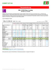 KOMMT GUT AN. Fahrplanänderung EBx 12; EB 22 Gera <> Leipzig vom 06. bisAufgrund von Brückenarbeiten ist die Eisenbahnstrecke zwischen Profen und Zeitz vom 06. Juli, ab 21:30 Uhr bis zum 11. Juli 2015 für