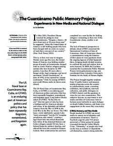 The Guantánamo Public Memory Project: Experiments in New Media and National Dialogue by Liz Ševˇenko c  Liz Ševˇc enko is Director of the