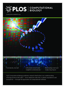 www.ploscompbiol.org  •	 Community Journal •	 Influential research and insightful commentaries