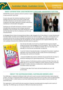 SWEET SATISFACTION: LOGO INCREASES CONSUMER AWARENESS FOR FYNA GENERATING consumer awareness about its products’ origin is a major priority for Fyna Foods. For over sixty years the Victorian manufacturer has been spoil