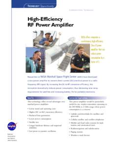 TECHNOLOGY Opportunity COMMUNICATIONS TECHNOLOGY High-Efficiency RF Power Amplifier NASA offers companies a