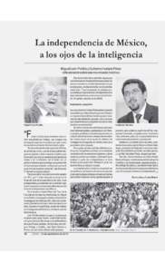 La independencia de México, a los ojos de la inteligencia Miguel León-Portilla y Guillermo Hurtado Pérez reflexionaron sobre ese movimiento histórico El autor de Visión de los vencidos, expuso que la conmemoración 