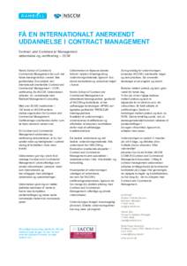 FÅ EN INTERNATIONALT ANERKENDT UDDANNELSE I CONTRACT MANAGEMENT Contract and Commercial Management uddannelse og certificering – CCM  Nordic School of Contract &