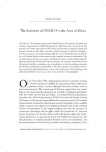 have • The Activities of UNESCO in the Area of Ethics  Henk ten Have The Activities of UNESCO in the Area of Ethics