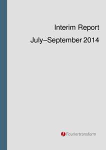 Interim Report July–September 2014 JULY – SEPTEMBER, 2014  Interim Report July – September 2014