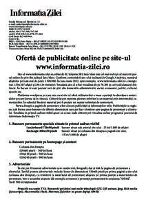 Strada Mircea cel B[tr]n nr. 15 e-mail< [removed] www.informatia-zilei.ro[removed]SATU-MARE tel/fax<[removed], [removed]mobil<[removed], [removed]