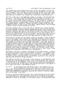 Jan 03 #1  Scuttlebutt from the Spermaceti Press The schedule for the birthday festivities in New York appears to have stabilized at Wednesday-to-Sunday, for those who can manage (or survive) that long a weekend. This ye