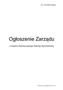 Ogłoszenie Zarządu o zwołaniu Nadzwyczajnego Walnego Zgromadzenia Warszawa, 30 października 2017 roku  Zawiadomienie