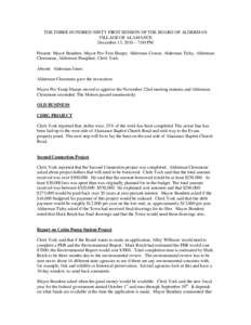 THE THREE HUNDRED-NINTY FIRST SESSION OF THE BOARD OF ALDERMAN VILLAGE OF ALAMANCE December 13, 2010 – 7:00 PM Present: Mayor Bundren, Mayor Pro-Tem Sharpe, Alderman Crouse, Alderman Tichy, Alderman Clemmons, Alderman 