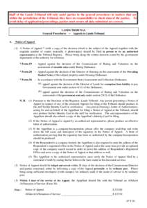 Staff of the Lands Tribunal will only assist parties in the general procedures in matters that are within the jurisdiction of the Tribunal, they have no responsibility to check data of the parties. To avoid delay of appl