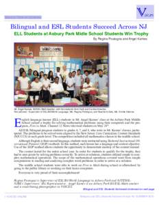Back to Table of Contents  Bilingual and ESL Students Succeed Across NJ ELL Students at Asbury Park Midle School Students Win Trophy By Regina Postogna and Angel Kames