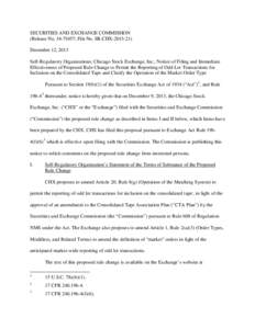 SECURITIES AND EXCHANGE COMMISSION (Release No[removed]; File No. SR-CHX[removed]December 12, 2013 Self-Regulatory Organizations; Chicago Stock Exchange, Inc.; Notice of Filing and Immediate Effectiveness of Proposed R