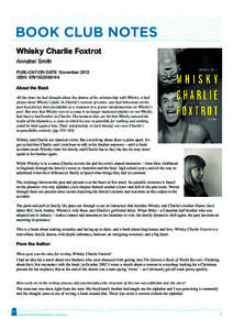 Whisky Charlie Foxtrot Annabel Smith PUBLICATION DATE: November 2012 ISBN: [removed]About the Book All the times he had thought about the demise of his relationship with Whisky, it had