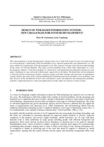 Global Co-Operation in the New Millennium The 9th European Conference on Information Systems Bled, Slovenia, June 27-29, 2001 DESIGN OF WEB-BASED INFORMATION SYSTEMS NEW CHALLENGES FOR SYSTEMS DEVELOPMENT? Peter H. Carst