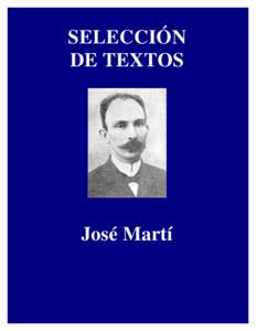 SELECCIÓN DE TEXTOS José Martí  Nuestra América