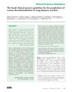 Clinical Practice Guidelines  The Saudi clinical practice guideline for the prophylaxis of venous thromboembolism in long-distance travelers Fahad M. Al-Hameed, MD, Hasan M. Al-Dorzi, MD, Mohamed A. Abdelaal, MD, Ali Ala