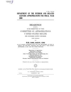 S. HRG. 106–382  DEPARTMENT OF THE INTERIOR AND RELATED AGENCIES APPROPRIATIONS FOR FISCAL YEAR 2000 HEARINGS
