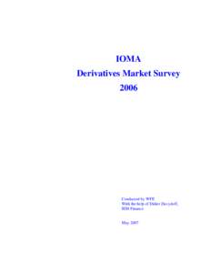 IOMA Derivatives Market Survey 2006 Conducted by WFE With the help of Didier Davydoff,