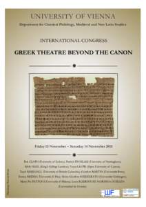 UNIVERSITY OF VIENNA Department for Classical Philology, Medieval and Neo Latin Studies INTERNATIONAL CONGRESS  GREEK THEATRE BEYOND THE CANON