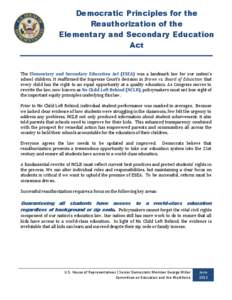 Democratic Principles for the Reauthorization of the Elementary and Secondary Education Act  The Elementary and Secondary Education Act (ESEA) was a landmark law for our nation’s