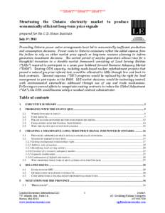 ***DRAFT***DRAFT***DRAFT***  Structuring the Ontario electricity market economically efficient long-term price signals  to