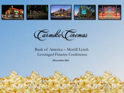 Bank of America – Merrill Lynch Leveraged Finance Conference December 2013 DISCLAIMER This presentation contains forward-looking statements within the meaning of the federal securities laws. Statements that are not hi