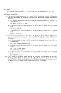 G.N[removed]THE HONG KONG INSTITUTE OF EDUCATION ORDINANCE (Chapter 444) It is hereby notified that:— (i)	 The following re-appointments to the Council of The Hong Kong Institute of Education have been made under the res