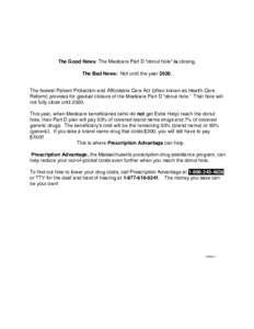 Medicare Part D / Medicare / Out-of-pocket expenses / Doughnut / Medical prescription / Generic drug / Prescription medication / Patient Protection and Affordable Care Act / Drug coupon / Pharmaceuticals policy / Health / Medicine