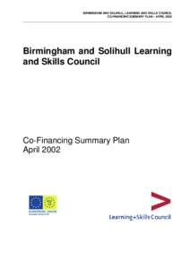 BIRMINGHAM AND SOLIHULL LEARNING AND SKILLS COUNCIL CO-FINANCING SUMMARY PLAN – APRIL 2002 Birmingham and Solihull Learning and Skills Council