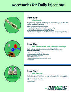 Accessories for Daily Injections Insul-eze TM  	 Syringe Magnifier