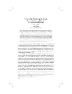 Counseling Psychology in Israel: Successful Accomplishments of a Nonexistent Specialty Azy Barak Galia Golan University of Haifa, Israel