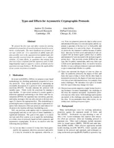 Types and Effects for Asymmetric Cryptographic Protocols Andrew D. Gordon Microsoft Research Cambridge, UK  Alan Jeffrey