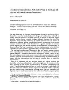 The European External Action Service in the light of diplomatic service transformations KARLIS BUKOVSKIS * Presentation at the conference