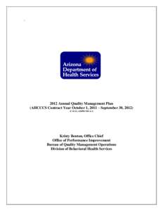 „  2012 Annual Quality Management Plan (AHCCCS Contract Year October 1, 2011 – September 30, [removed]C-D-23, AMPM 910-A-1)