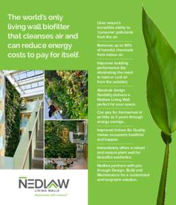 The world’s only living wall biofilter that cleanses air and can reduce energy costs to pay for itself.