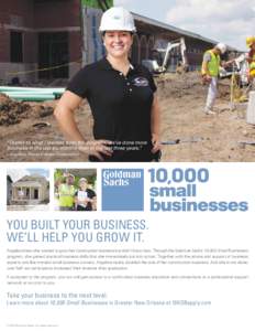 “Thanks to what I learned from the program, we’ve done more business in the last six months than in the last three years.” – Angelica, Owner Colmex Construction You built your business. We’ll help you grow it.