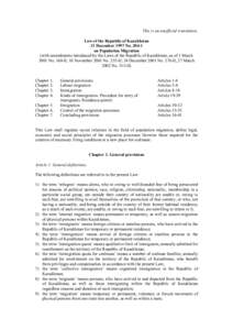 This is an unofficial translation. Law of the Republic of Kazakhstan 13 December 1997 Noon Population Migration (with amendments introduced by the Laws of the Republic of Kazakhstan, as of 1 March 2001 No. 160-II