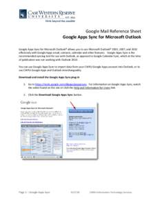 Google Mail Reference Sheet Google Apps Sync for Microsoft Outlook Google Apps Sync for Microsoft Outlook® allows you to use Microsoft Outlook® 2003, 2007, and 2010 effectively with Google Apps email, contacts, calenda