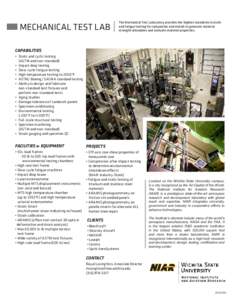 MECHANICAL TEST LAB  The Mechanical Test Laboratory provides the highest standards in static and fatigue testing for composites and metals to generate material strength allowables and evaluate material properties.