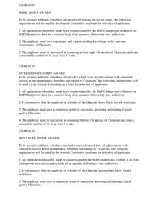 CHARACIN BASIC MERIT AWARD To be given to hobbyists who have advanced well beyond the novice stage. The following requirements will be used by the Awards Committee as a basis for selection of applicants. 1. All applicati