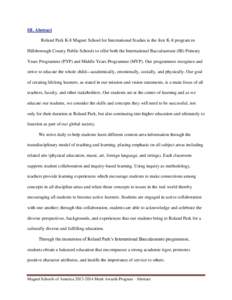 III. Abstract Roland Park K-8 Magnet School for International Studies is the first K-8 program in Hillsborough County Public Schools to offer both the International Baccalaureate (IB) Primary Years Programme (PYP) and Mi