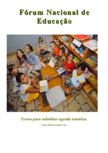 F órum N acional de E ducação Textos para subsidiar agenda temática Carlos Roberto Jamil Cury
