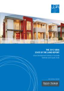NATIONAL  THE 2012 UDIA STATE OF THE LAND REPORT Urban Development Institute of Australia National Land Supply Study