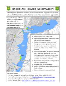 BAKER LAKE BOATER INFORMATION Following these guidelines will assist you to have a safe and enjoyable visit to Baker Lake on the Mt Baker-Snoqualmie National Forest. Your cooperation is appreciated. Day-use boat ramps an