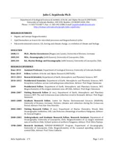 Julio	
  C.	
  Sepúlveda	
  Ph.D.	
  	
   Department	
  of	
  Geological	
  Sciences	
  &	
  Institute	
  of	
  Arctic	
  and	
  Alpine	
  Research	
  (INSTAAR)	
   University	
  of	
  Colorado	
  Bo