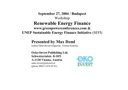 September 27, [removed]Budapest Workshop Renewable Energy Finance www.greenpowerconferences.com & UNEP Sustainable Energy Finance Initiative (SEFI)