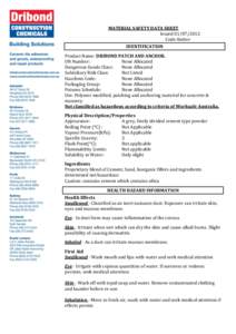 MATERIAL SAFETY DATA SHEET Issued[removed]Code Amber IDENTIFICATION Product Name: DRIBOND PATCH AND ANCHOR. UN Number: